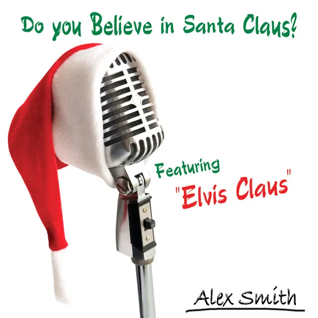 Do You Believe In Santa Claus?