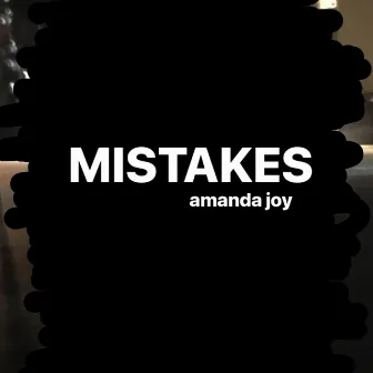 Mistakes by Amanda Joy