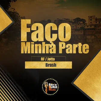 Faço Minha Parte by DJ BRASH