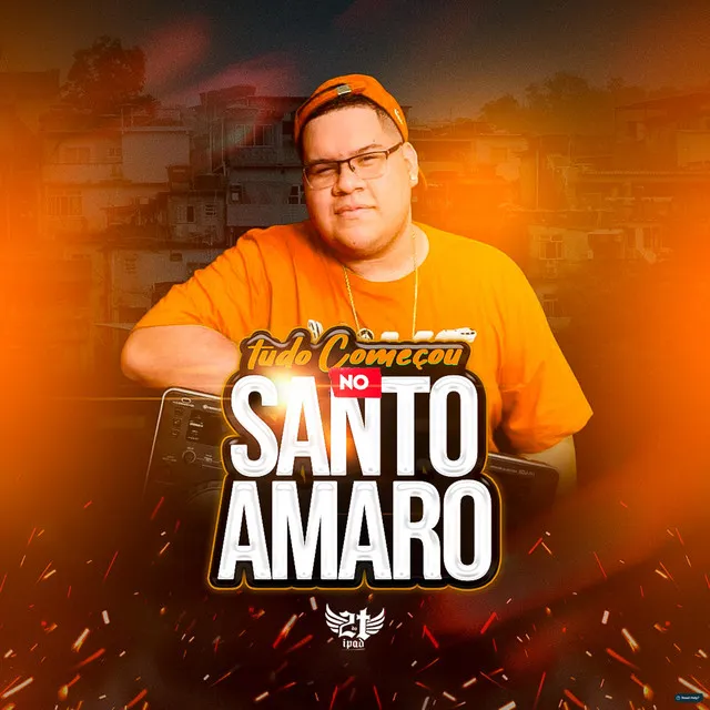 Tudo Começou no Santo Amaro (feat. Mc Magrinho, MC Fran & Mc Vuk Vuk)