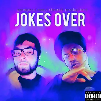 Jokes Over by Jirias