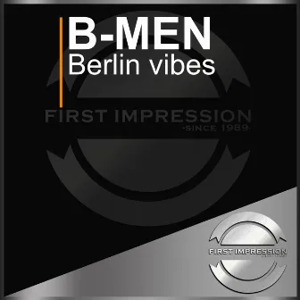 Berlin Vibes by B-MEN