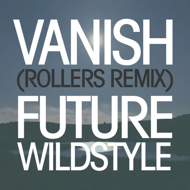 Vanish - Rollers Remix