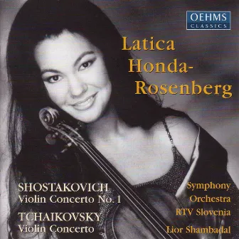 Shostakovich: Violin Concerto No. 1 / Tchaikovsky: Violin Concerto by Latica Honda-Rosenberg