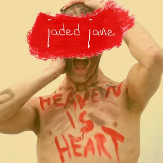 Heaven Is Heart by Jaded Jane