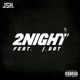 2Night by JSH.