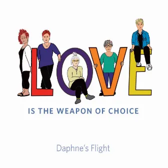 Love Is the Weapon of Choice by Daphne's Flight