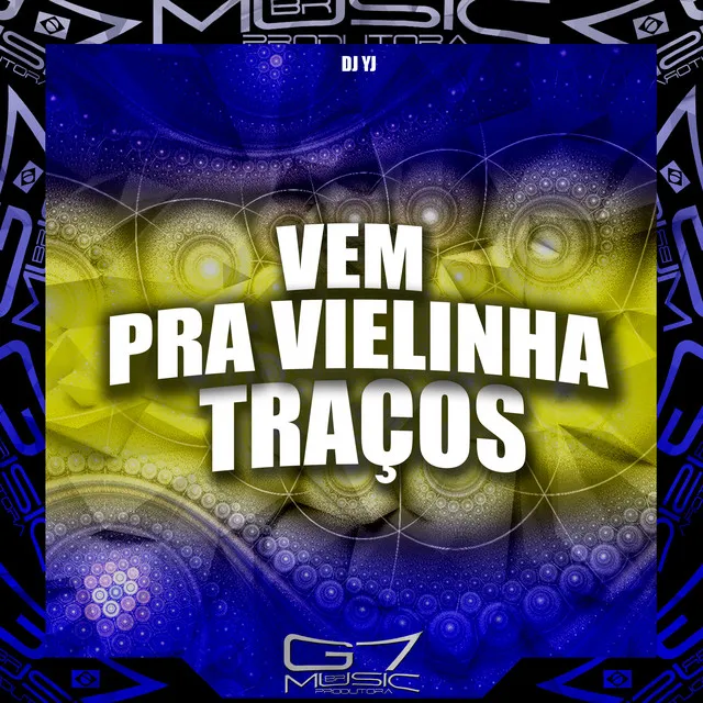 Vem pra Vielinha- Traços