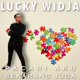 Pacari Aku Sekarang Juga (Remastered 2024) by Lucky Widja