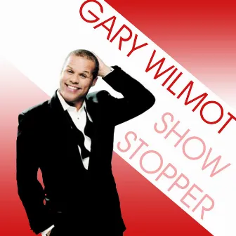 Show Stopper by Gary Wilmot