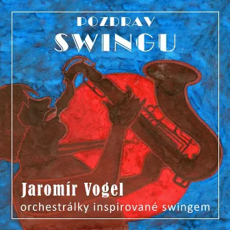 Pozdrav Swingu by Vogel music orchestra