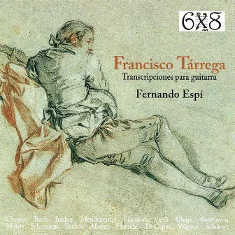 Francisco Tárrega: Transcripciones para Guitarra by Fernando Espí