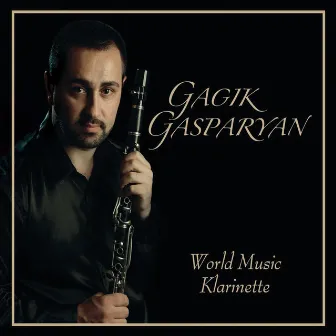 World Music Klarinette by Gagik Gasparyan