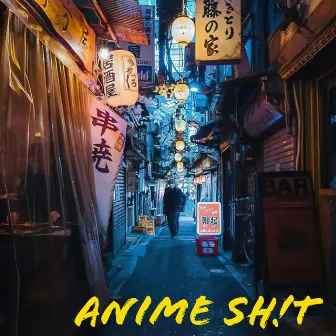 ANIME SH!T by BS Nandeezy