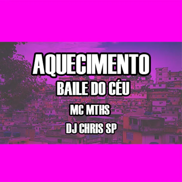 AQUECIMENTO BAILE DO CÉU