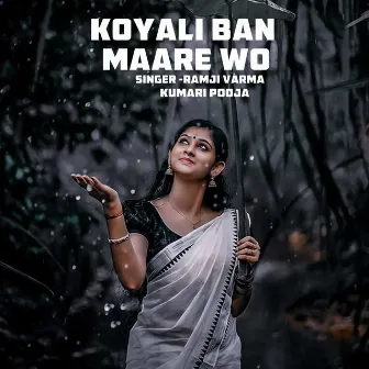 Koyali Ban Maare Wo by 