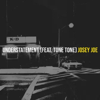 Understatement by Josey Joe