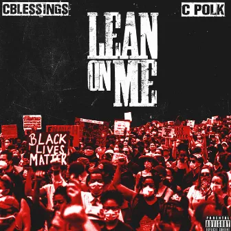 Lean on Me by Cblessings