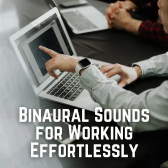 Binaural Sounds for Working Effortlessly by The Binaural Beats Factory