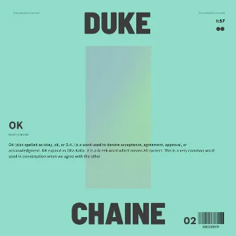 OK by Duke Chaine