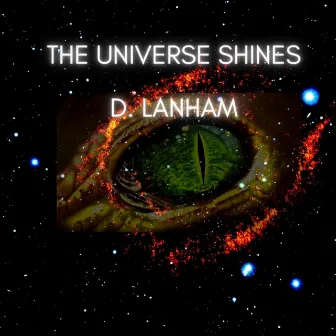 The Universe Shines by D. Lanham