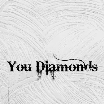 You Diamonds by Modus