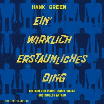 Ein wirklich erstaunliches Ding by Hank Green