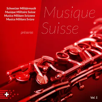 Schweizer Militärmusik présente Musique Suisse, Vol. 1 by Oblt Roger Hasler