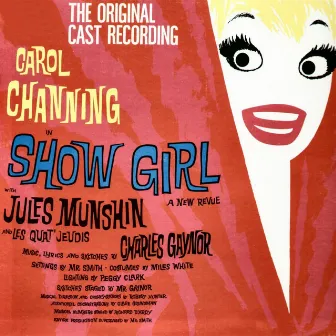 Show Girl (The Original Cast Recording) by Carol Channing