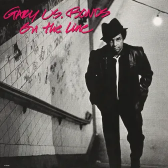 On The Line by Gary U.S. Bonds