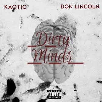 Dirty Minds by Kaotic