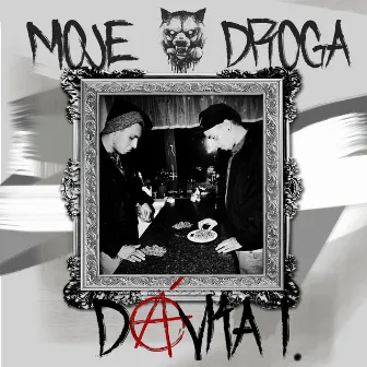 Dávka I by Moje Droga