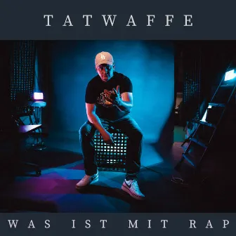 Was ist mit Rap by Tatwaffe