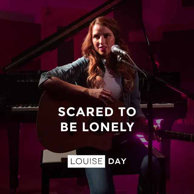 Scared to Be Lonely - Acoustic