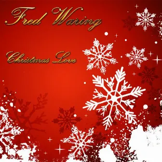 Christmas Love by Fred Waring