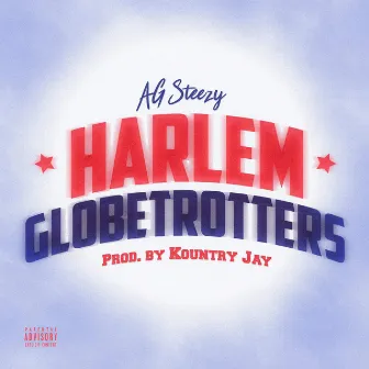 Harlem Globe Trotters by AG Steezy