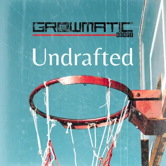 Undrafted by Growmatic Beats