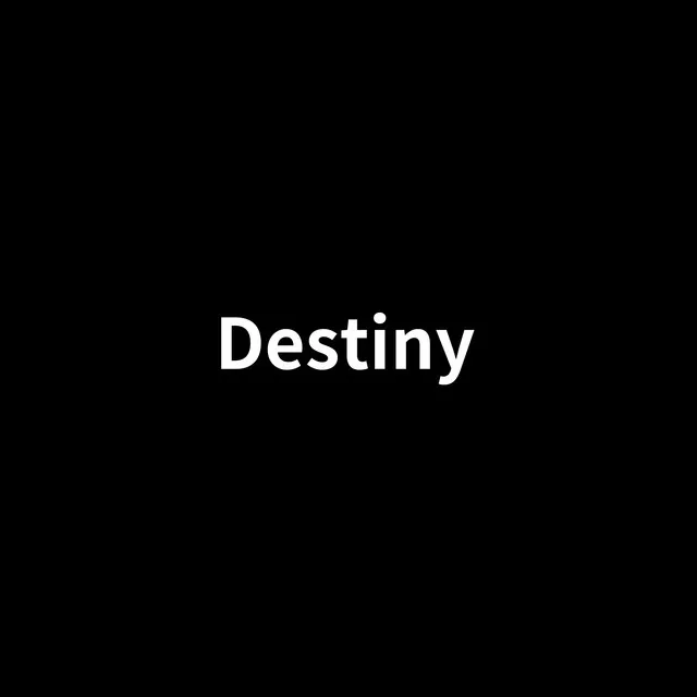 Destiny