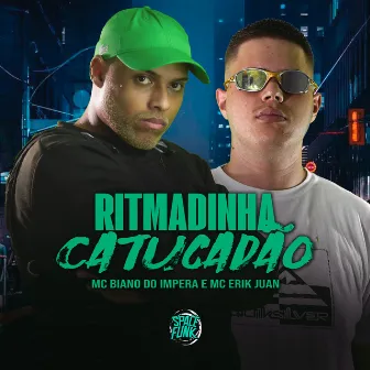 Ritimadinha Catucadão by MC Erik Juan