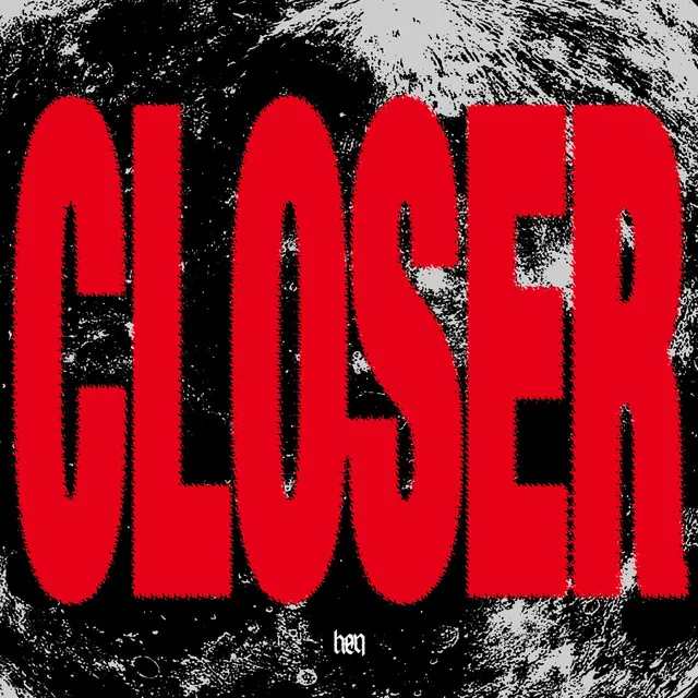 Closer