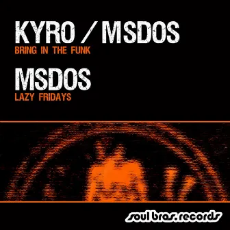 Bring In The Funk / Lazy Fridays by Kyro