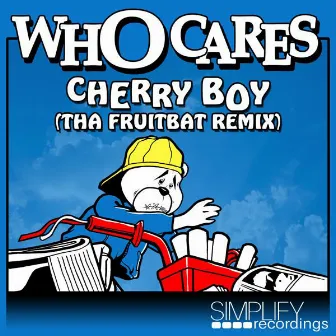 Who Cares - Cherry Boy (Tha Fruitbat Remix) by Who Cares