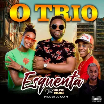 Esquenta by O Trio