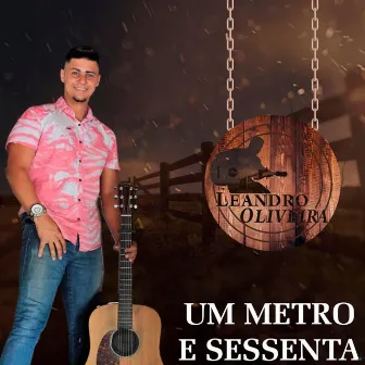 Um Metro e Sessenta by Leandro Oliveira