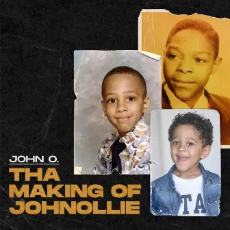 Tha Making Of Johnollie by John O.