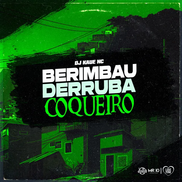 Berimbau Derruba Coqueiro