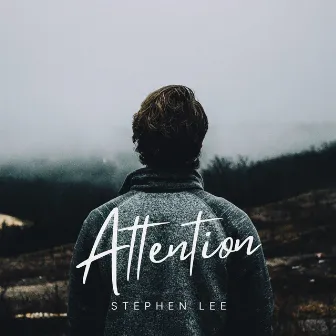 Attention by Stephen Lee