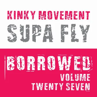 Supa Fly by Kinky Movement