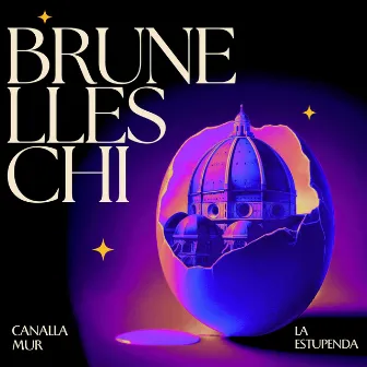 BRUNELLESCHI by Canalla Mur