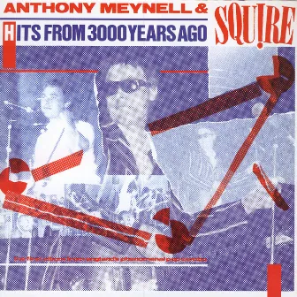 Hits From 3000 Years Ago by Squire